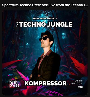 Spectrum Techno Presents: Live from the Techno Jungle w/ Kompressor Spectrum Techno Presents: Live from the Techno Jungle w/ Kompressor