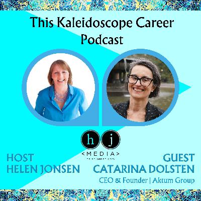 Catarina Dolsten: From Medicine and Global Maternal Health to Healing Companies Catarina Dolsten: From Medicine and Global Maternal Health to Healing Companies