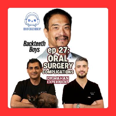 ep 27: Oral Surgery Complications with Amir Tahmasebpour, Joe Doctora, Serv Wahan