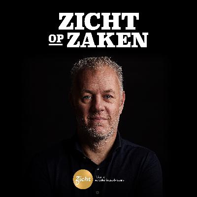 Zicht op Zaken #2 - "Ik voel me verbonden met mensen, dat zit in mijn DNA."