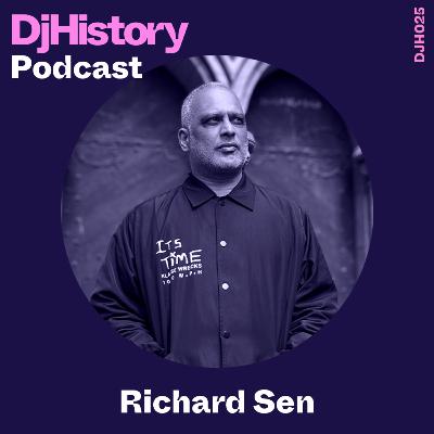 DjHistory Podcast - Richard Sen (DJH025)