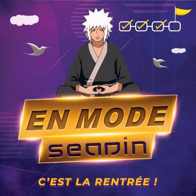Ep. 7: C'est la rentrée !