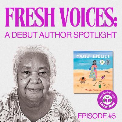 Fresh Voices: A Debut Author Spotlight - Episode 5: Wanda Gibson