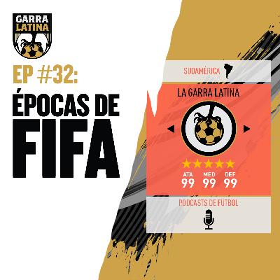 EP #32: Épocas de FIFA 🎮