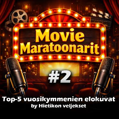 #02 - Top-5 vuosikymmenien elokuvat #02 - Top-5 vuosikymmenien elokuvat