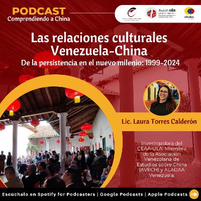 Las relaciones culturales Venezuela-China. De la persistencia en el nuevo milenio: 1999-2024 Las relaciones culturales Venezuela-China. De la persistencia en el nuevo milenio: 1999-2024