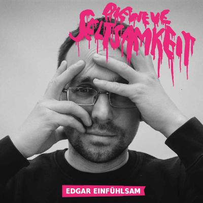 Episode 7 ♥ EDGAR EINFÜHLSAM | Das Kuscheltier zum Kindheitstrauma Episode 7 ♥ EDGAR EINFÜHLSAM | Das Kuscheltier zum Kindheitstrauma