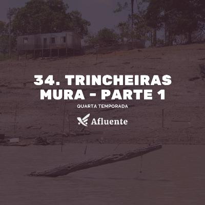 34. Trincheiras Mura - Parte 1