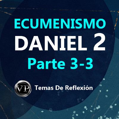 El Ecumenismo 3-3 | Temas de Reflexion El Ecumenismo 3-3 | Temas de Reflexion