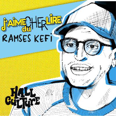 Jaime cher lire du Ramses Kefi