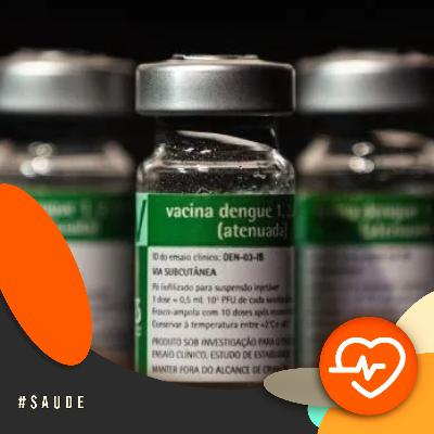 Com a Saúde em Dia - Vacina contra a dengue 100% nacional chega para a população em janeiro Com a Saúde em Dia - Vacina contra a dengue 100% nacional chega para a população em janeiro
