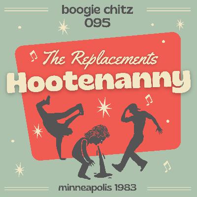 095 The Replacements - Hootenanny (1983)