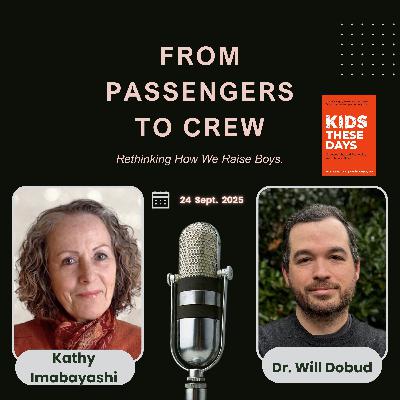 From Passengers To Crew: Rethinking How We Raise Boys.