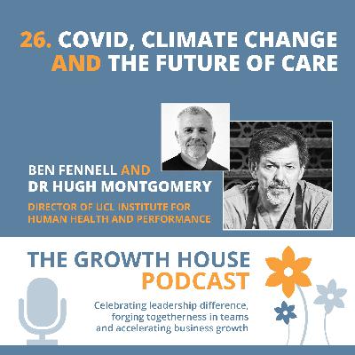 Covid, climate change and the future of care Covid, climate change and the future of care