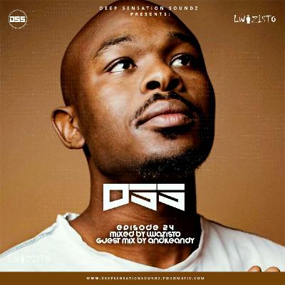 Episode 24: Deep Sensation Soundz 024 - Main Mix by Lwazisto [Special Birthday Set]