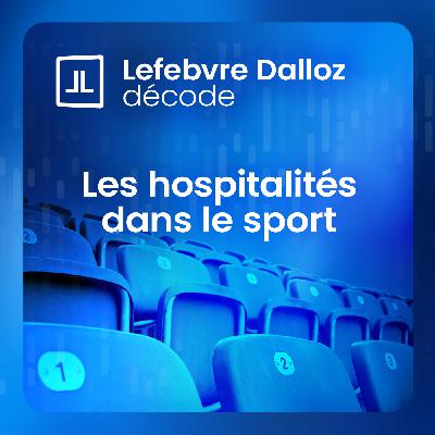 Les hospitalités dans le sport Les hospitalités dans le sport