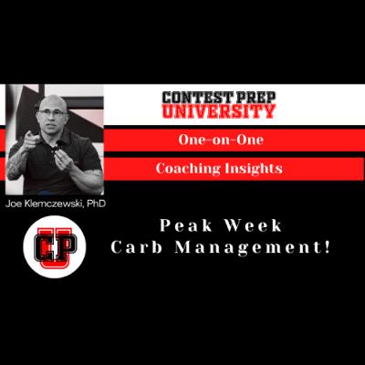 CONTEST PREP UNIVERSITY INSIGHTS - Peak Week Carb Management