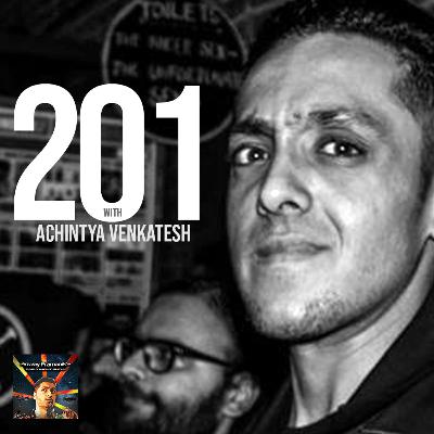 EP 201 with Achintya Venkatesh