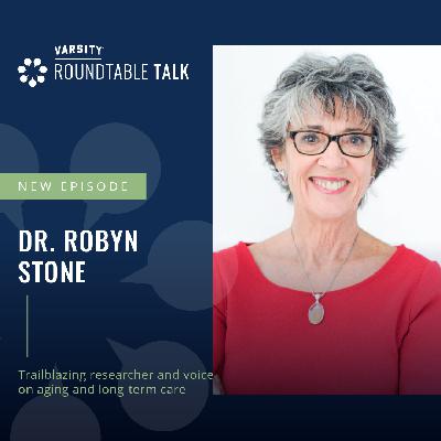 EP 08 / Dr. Robyn Stone / LeadingAge Researcher & Expert in Aging Policy