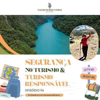 Ep. 94 Segurança no Turismo e Turismo Responsável Ep. 94 Segurança no Turismo e Turismo Responsável