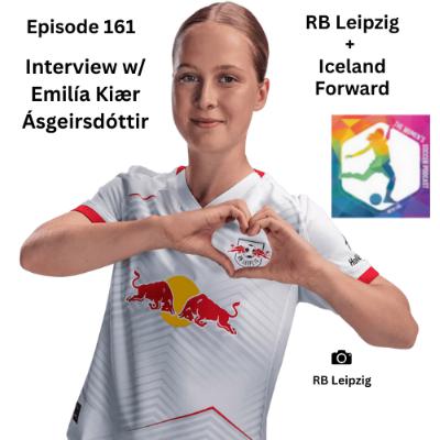 Ep. 161: Interview with RB Leipzig and Iceland WNT Forward Emilía Kiær Ásgeirsdóttir — The Women’s Soccer Podcast Ep. 161: Interview with RB Leipzig and Iceland WNT Forward Emilía Kiær Ásgeirsdóttir — The Women’s Soccer Podcast