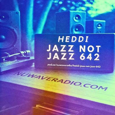 Heddi - Jazz Not Jazz 642 Heddi - Jazz Not Jazz 642