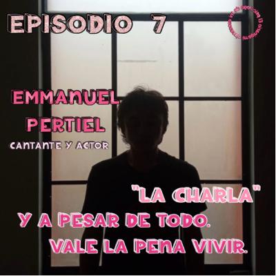 7.- Y a pesar de todo…vale la pena vivir✨Feat. Emmanuel Pertiel… 7.- Y a pesar de todo…vale la pena vivir✨Feat. Emmanuel Pertiel…