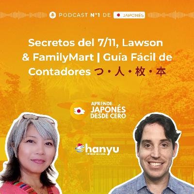 #33 Contadores Básicos en Japonés (つ・人・枚・本) | Curiosidades del 7/11 y Conbini | A1 #33 Contadores Básicos en Japonés (つ・人・枚・本) | Curiosidades del 7/11 y Conbini | A1