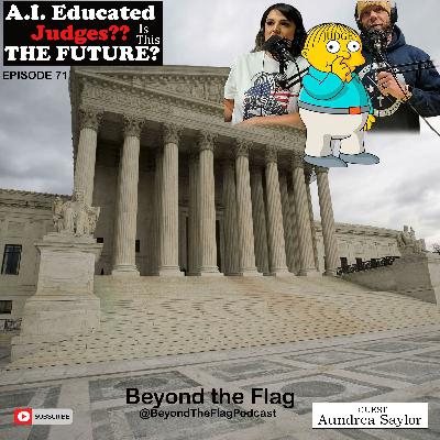 A.I. Educated Judges?? Is this the future? (Guest - Aundrea Saylor)