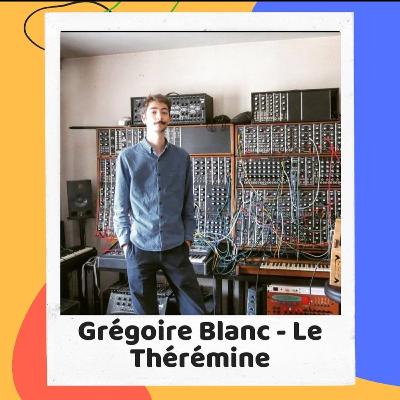 Grégoire Blanc - Le Thérémine