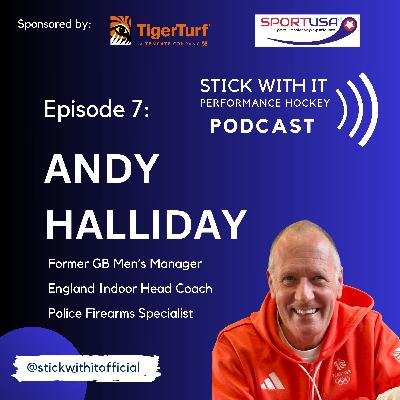 Stick With It Performance Hockey Podcast - Episode #7 ANDY HALLIDAY