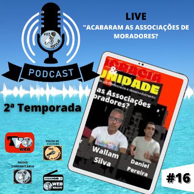 PODCAST VOZ POPULAR - "ACABARAM AS ASSOCIAÇÕES DE MORADORES?" PODCAST VOZ POPULAR - "ACABARAM AS ASSOCIAÇÕES DE MORADORES?"