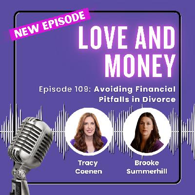 Avoiding Financial Pitfalls in Divorce with Brooke Summerhill