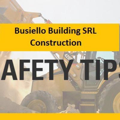 Construction Site Safety Tips – Busiello Building SRL Construction Site Safety Tips – Busiello Building SRL
