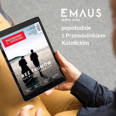 Popołudnie z Przewodnikiem Katolickim #30