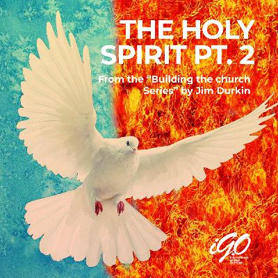 The Holy Spirit Pt. 2