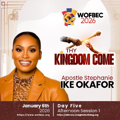 WOFBEC DAY 5 AFTERNOON SESSION 1 APOSTLE STEPHANIE IKE OKAFOR