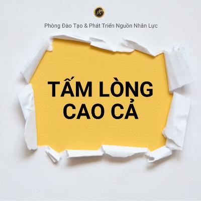#42 Chuyện hay mỗi tuần: Tấm Lòng Cao Cả