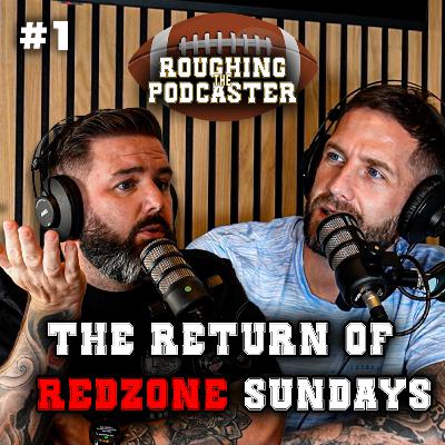 Roughing The Podcaster - #1 - Week 1 Kickoff: Fantasy Draft , NFL News & Game Previews