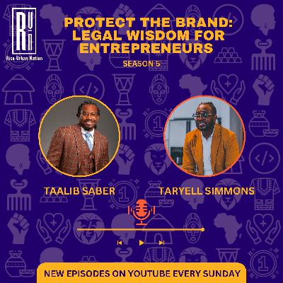 Protect the Brand: Legal Wisdom for Entrepreneurs with Taalib Saber