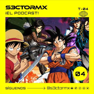 El Animé en México Ft Wiizardo | T-04 | EP 04 | EP 108 El Animé en México Ft Wiizardo | T-04 | EP 04 | EP 108