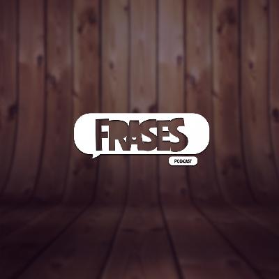 Frases Podcast: La charla