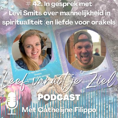 # 42. In gsprek met Levi Smits over masculiniteit in spiritualiteit (en de vreugde van orakels)