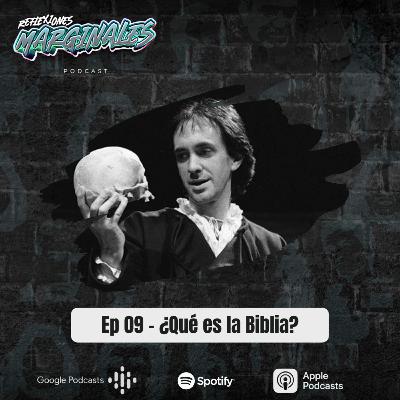 Ep. 09 - ¿Qué es la Biblia? Ep. 09 - ¿Qué es la Biblia?