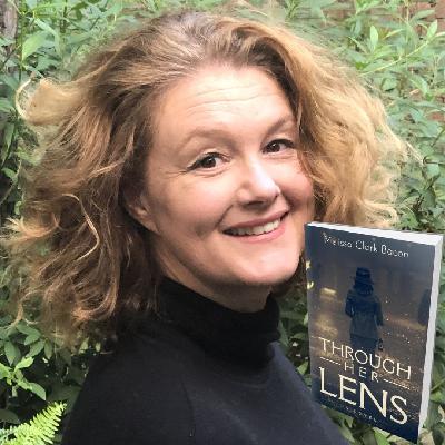282: Melissa Bacon - Author of Through Her Lens