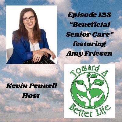 Episode 128 Beneficial Senior Care Episode 128 Beneficial Senior Care