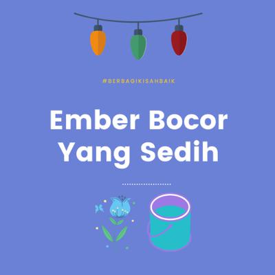 Ember Bocor Yang Sedih
