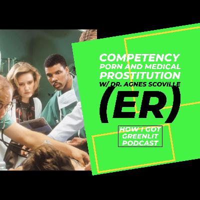 Competency Porn and Medical Prostitution w/ Dr. Agnes Scoville, MD (ER)