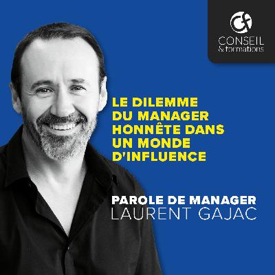 Le dilemme du manager honnête dans un monde d'influence