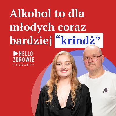"Utrata wolności to już jest dno". Alkoholik z TikToka i założycielka Dromader Dry Bar w Hello Zdrowie Podcasty